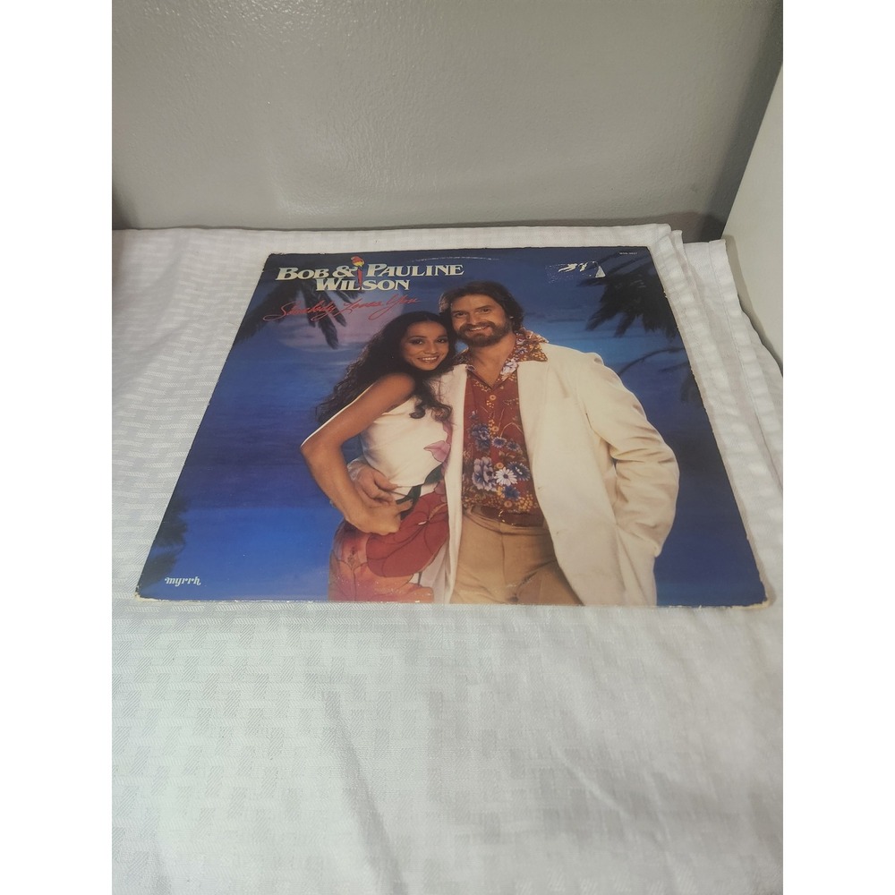 Bob & Pauline Wilson Somebody Loves You Vinyl LP Myrrh MSB-6637 1981 Gospel Soul